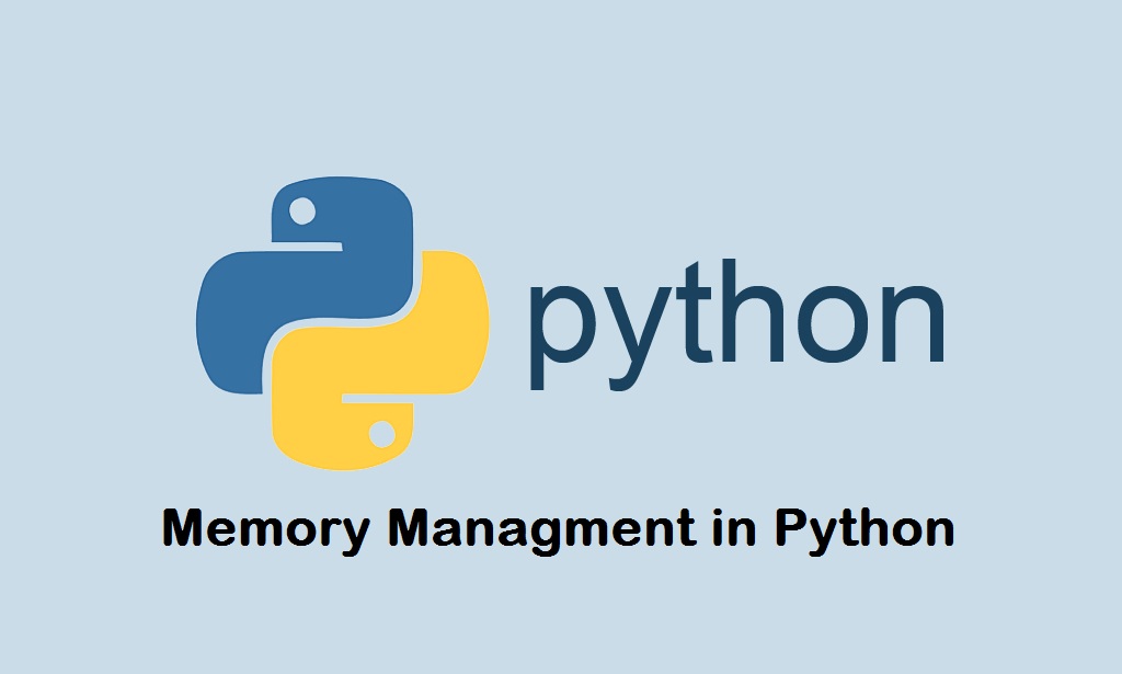 Python Memory Managment(i2tutorials.com)