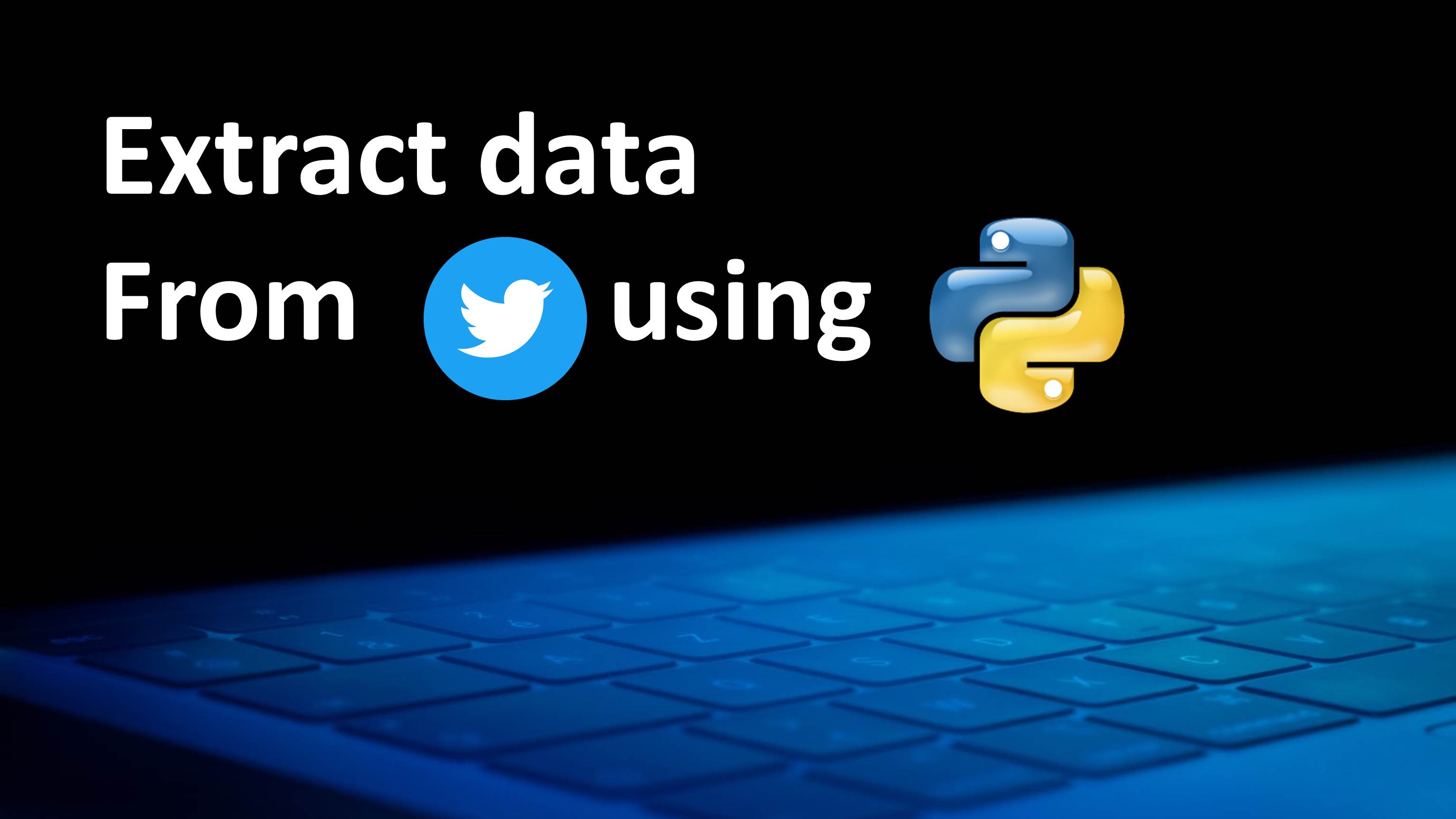 Extract data using Twitter API and python