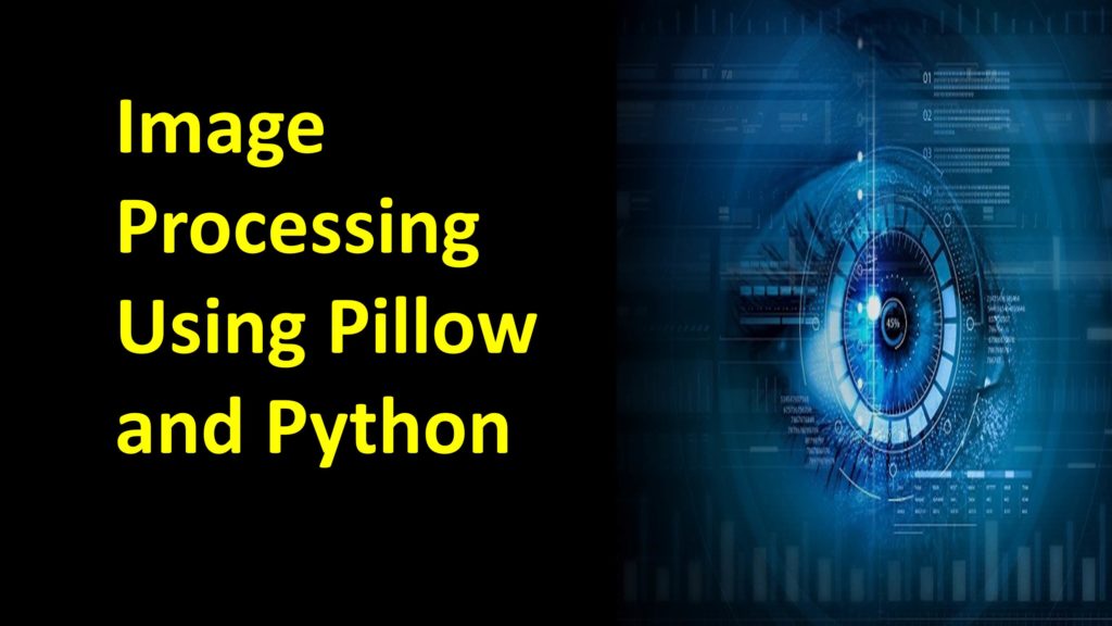 Image Processing Using Pillow and Python