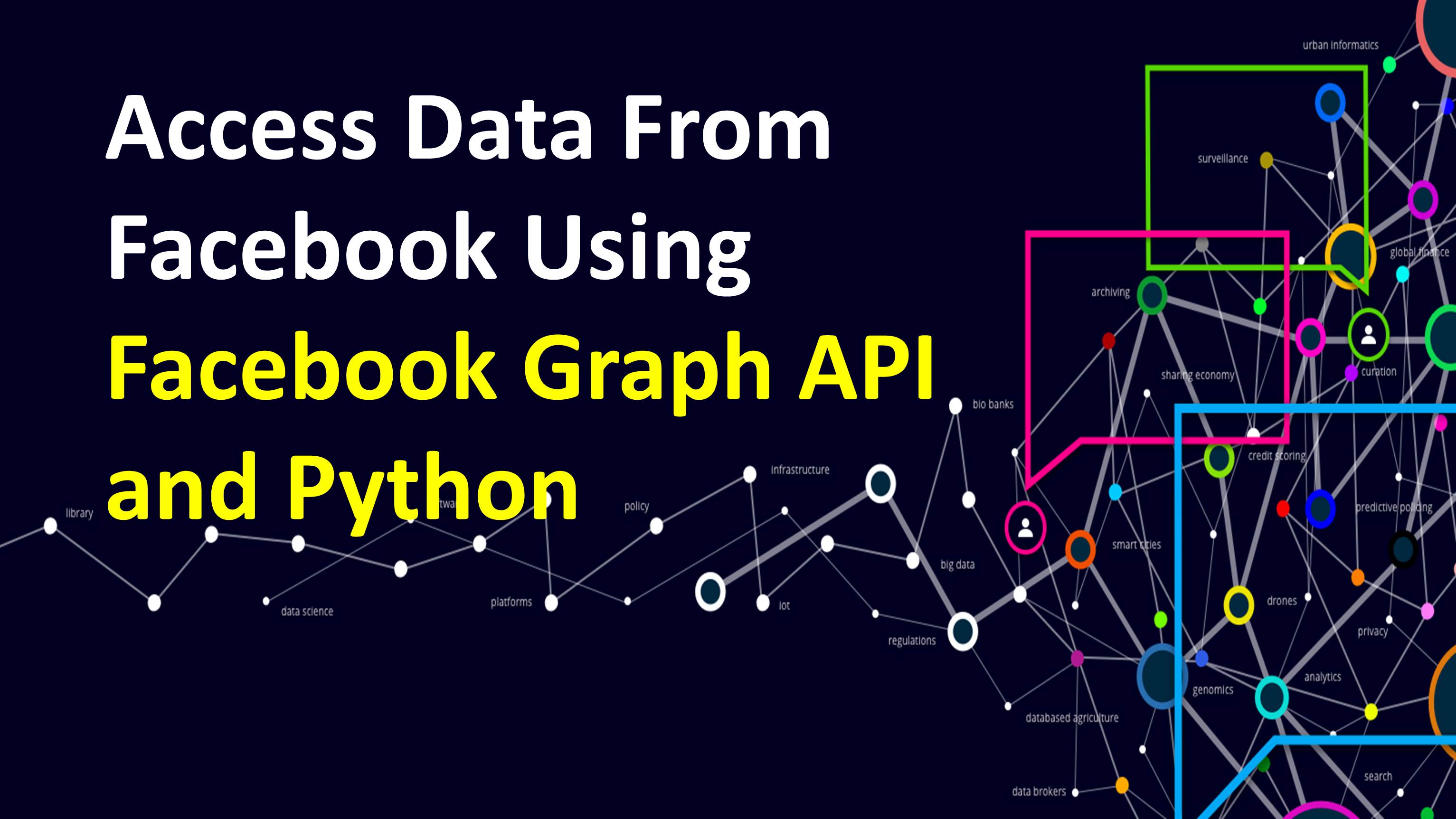 Access Data From Facebook Using Facebook Graph API and Python