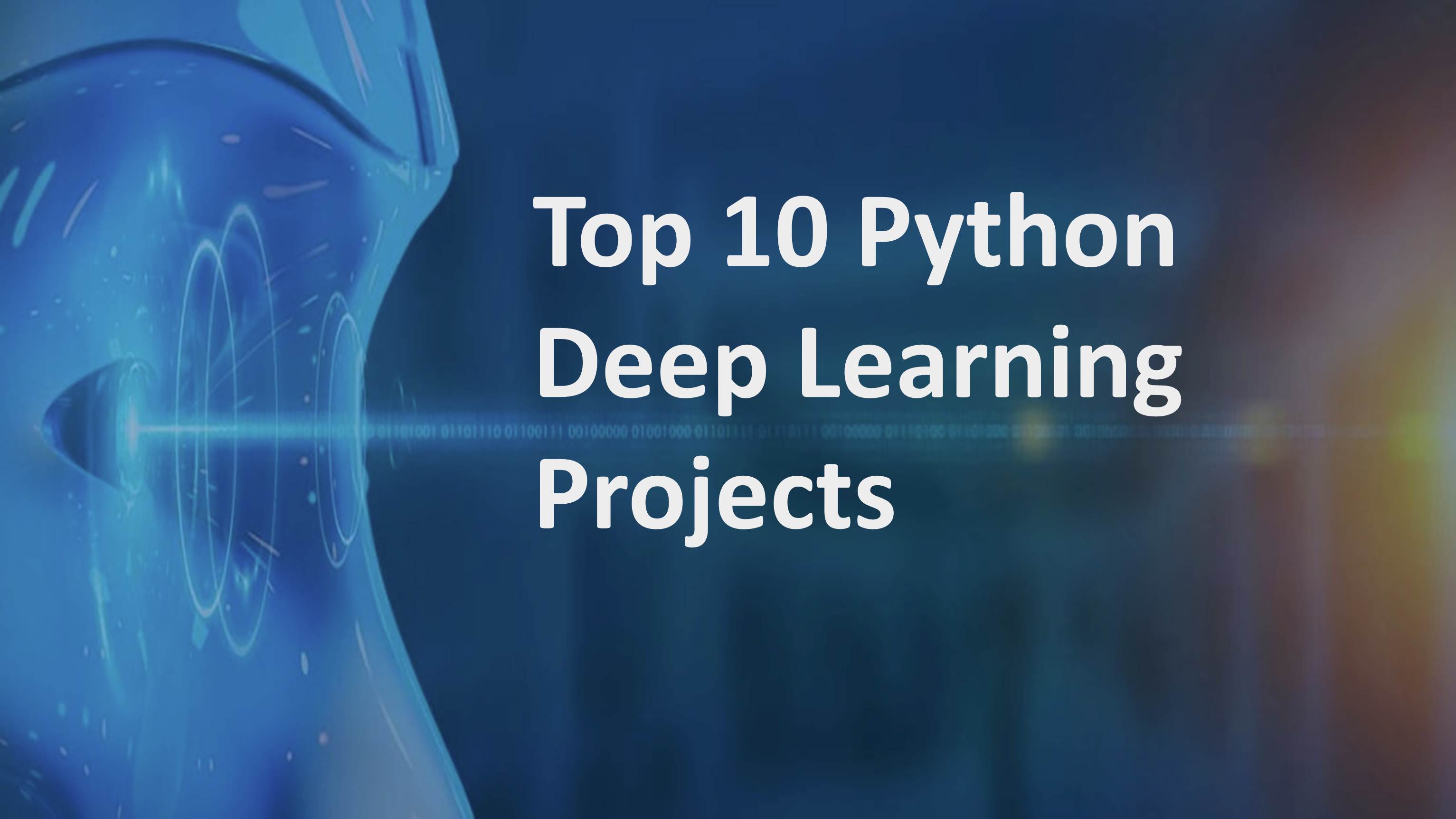 Top 10 Python Deep Learning Projects