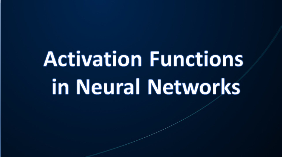 Activation Functions in Neural Networks