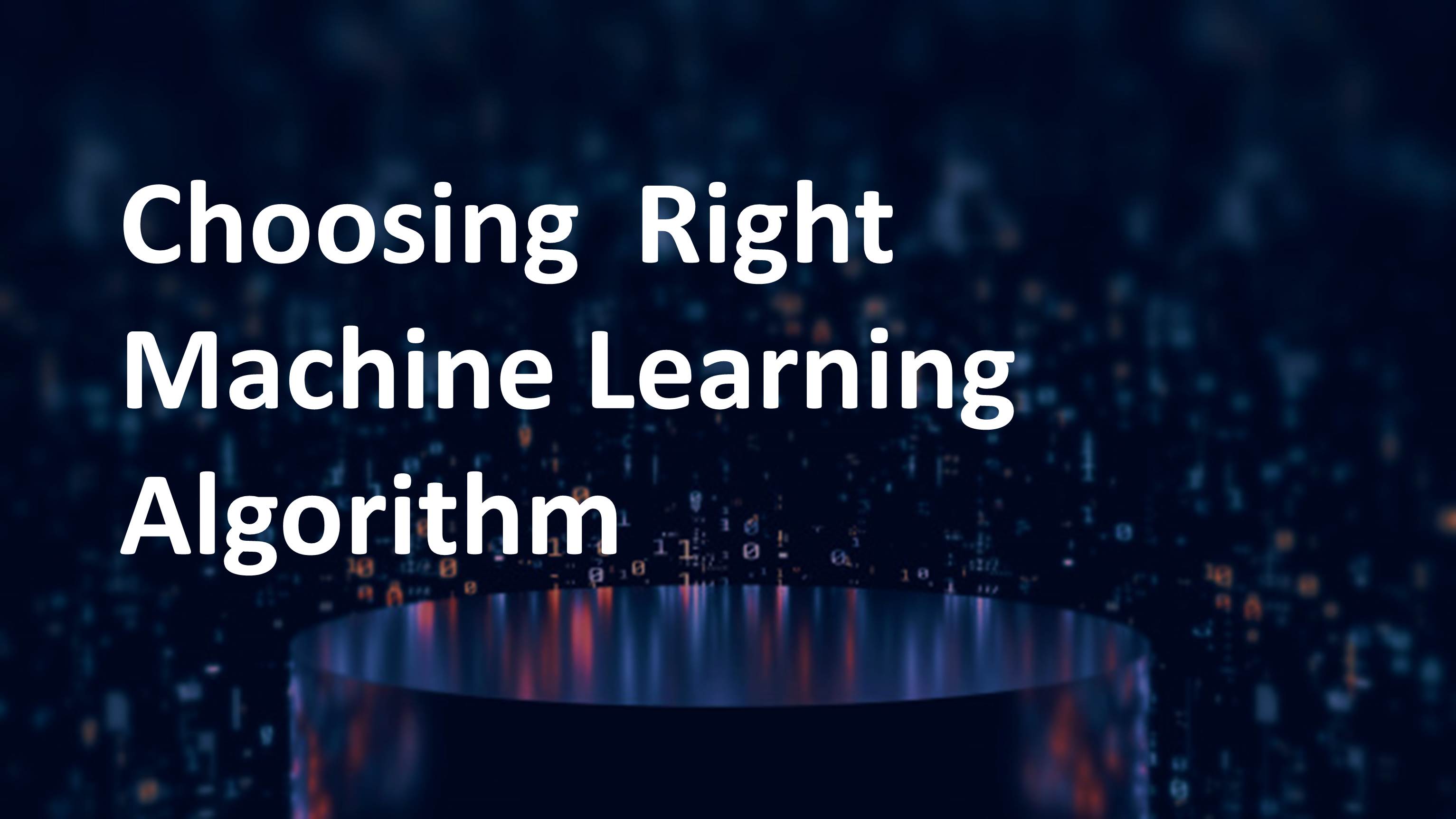 Choosing Right Machine Learning Algorithm