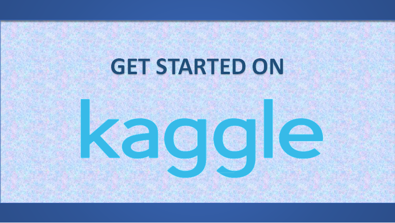Tips to begin with Kaggle