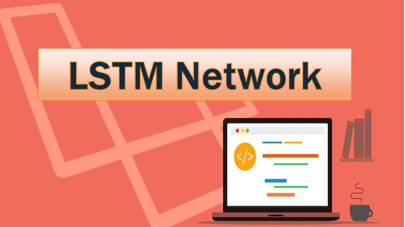 A Gentle Guide to LSTM Network