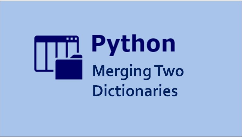 Python Merging two Dictionaries