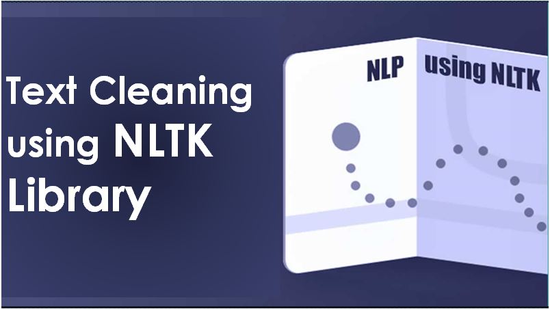 A Comprehensive Guide onText Cleaning Using the nltk Library