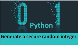 Python |Generate a secure random integer