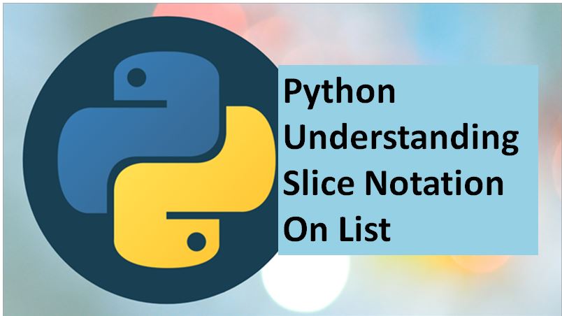 Python |Understanding Slice Notation On List
