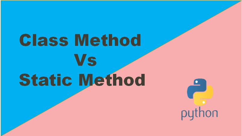 Class method vs static method in Python