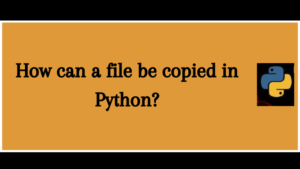 How can a file be copied in Python