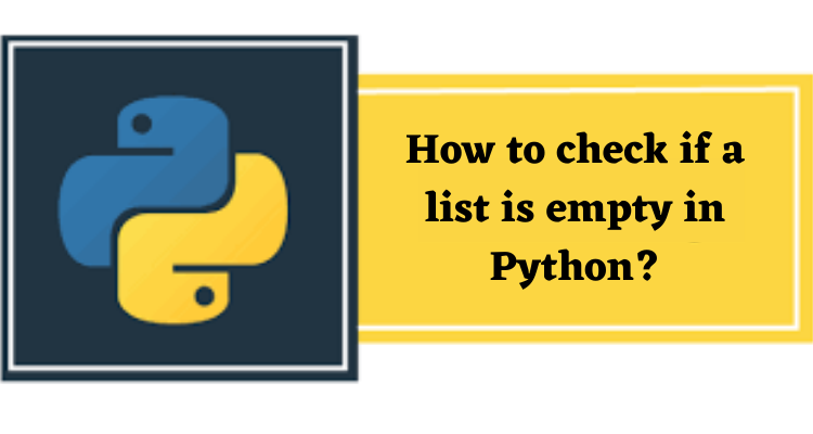 How To Check If A List Is Empty In Python? | I2Tutorials