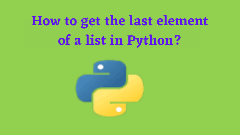 How to get the last element of a list in Python?