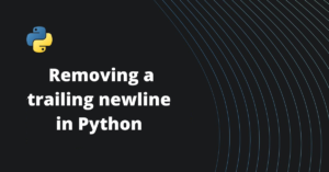 Removing a trailing newline in Python