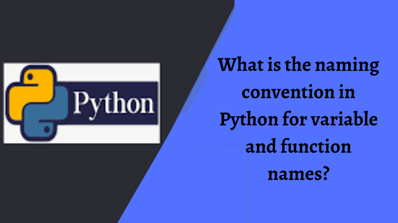 What is the naming convention in Python for variable and function names?