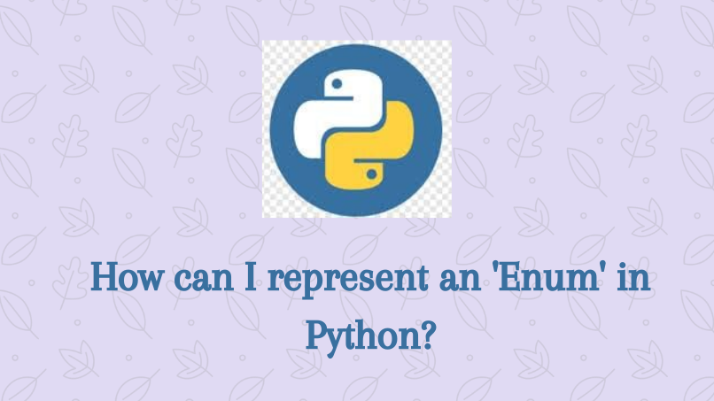 How can I represent an 'Enum' in Python