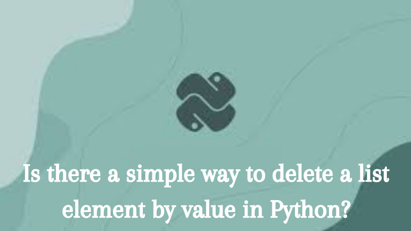 Is there a simple way to delete a list element by value in Python
