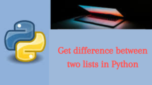 Get difference between two lists in Python