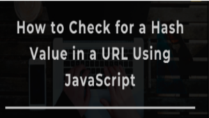Get hash value from URL using JavaScript