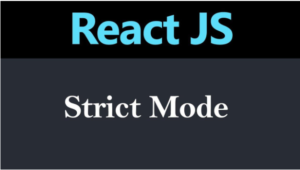 Strict Mode in React
