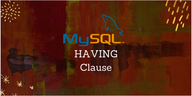 MySQL - HAVING Clause